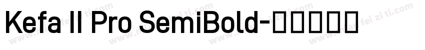 Kefa II Pro SemiBold字体转换